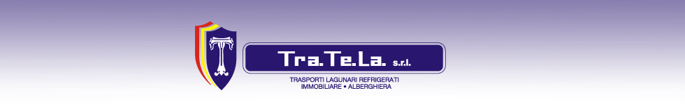 Tra.Te.La: Trasporti lagunari refrigerati - Immobiliare alberghiera