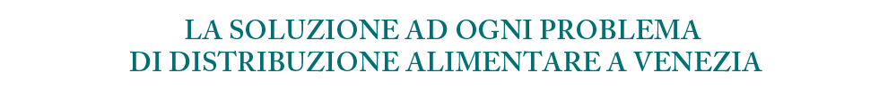 La soluzione ad ogni problema di distribuzione alimentare a Venezia
